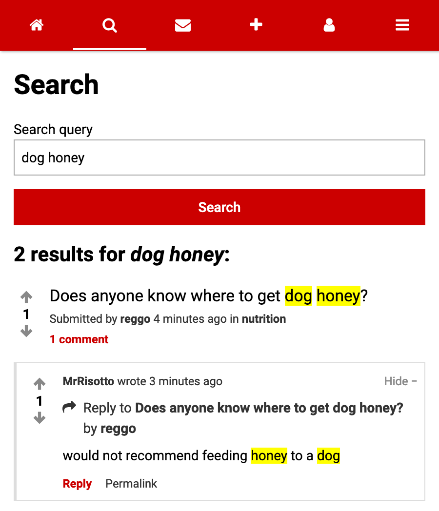 A keyword search for "dog honey", without quotation marks. It returns two results, one for the submission with the title "Does anyone know where to get dog honey?", and another for the comment "would not recommend feeding honey to a dog".