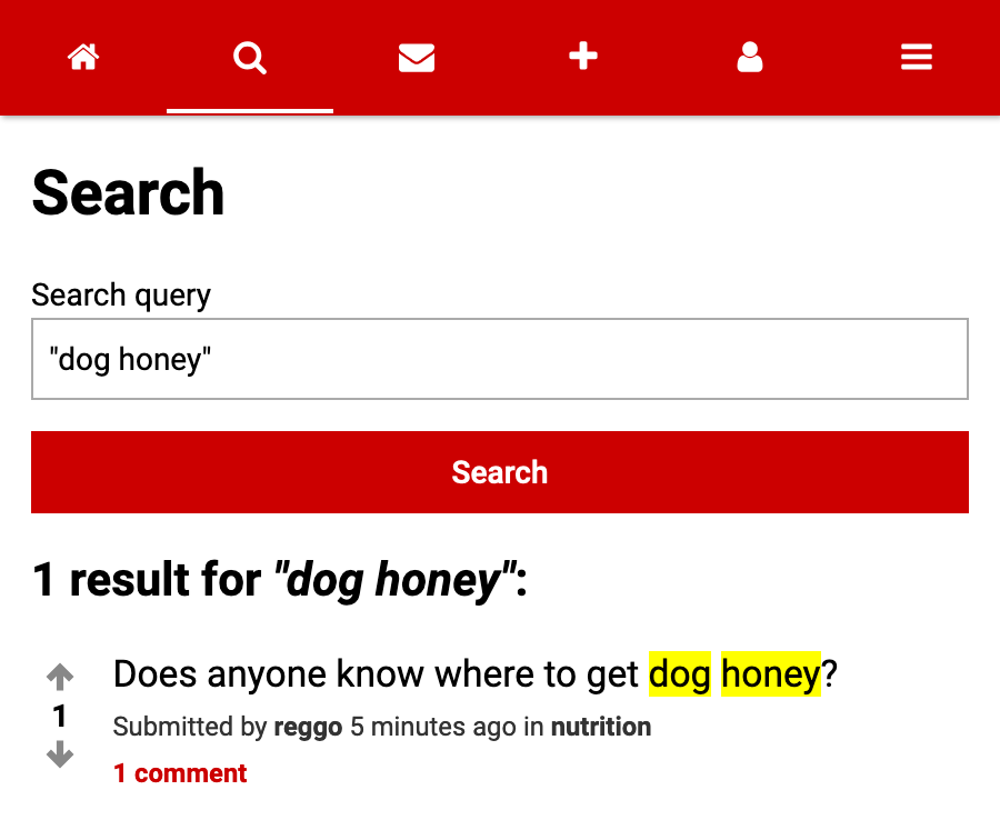 A keyword search for "dog honey", with quotation marks. It returns only the submission containing the phrase "dog honey".